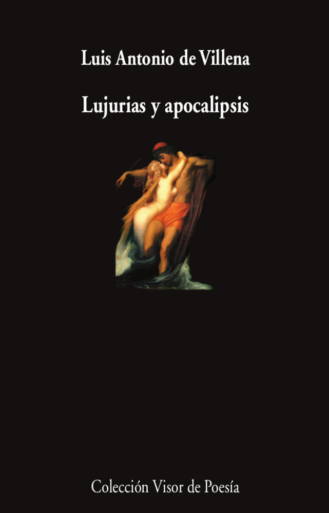 Lujurias y apocalipsis, de VILLENA, LUIS ANTONIO DE | portada del libro
