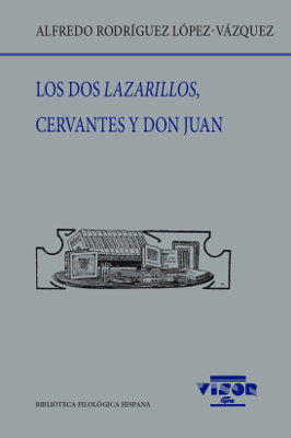 Los dos Lazarillos, Cervantes y Don Juan, de RODRIGUEZ LOPEZ-VAZQUEZ, ALFREDO | portada del libro