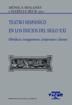 Teatro Hispánico en los inicios del siglo XXI, de Molanes, Mónica | portada del libro