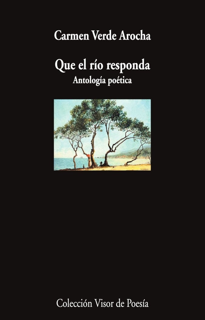 QUE EL RIO RESPONDA, de VERDE AROCHA, CARMEN | portada del libro
