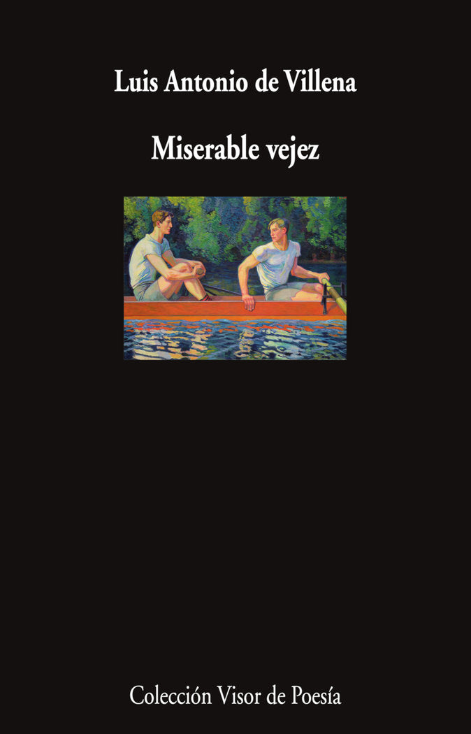 MISERABLE VEJEZ, de VILLENA, LUIS ANTONIO DE | portada del libro