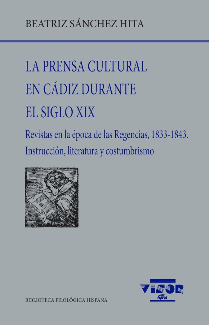 LA PRENSA CULTURAL EN CADIZ DURANTE EL SIGLO XIX, de SANCHEZ HITA, BEATRIZ | portada del libro