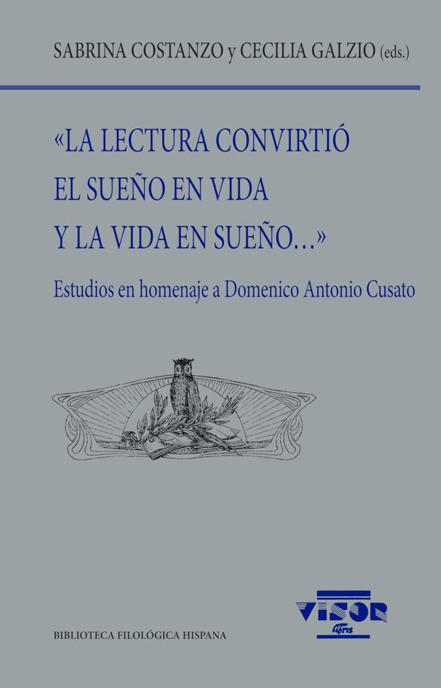 «LA LECTURA CONVIRTIO EL SUEÑO EN VIDA Y LA VIDA EN SUEÑO...», de COSTANZO, SABRINA | portada del libro