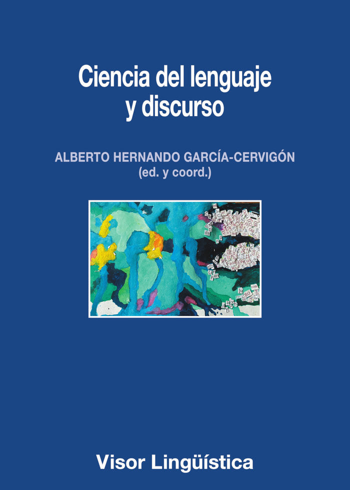 Ciencia de lenguaje y discurso, de GARCIA-CERVIGON, ALBERTO HERNANDO | portada del libro