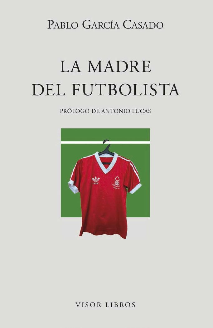 La madre del futbolista, de GARCIA CASADO, PABLO | portada del libro