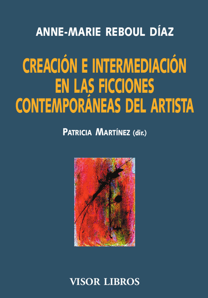 CREACION E INTERMEDIACION EN LAS FICCIONES CONTEMPORANEAS DE, de REBOUL DIAZ, ANNE-MARIE | portada del libro