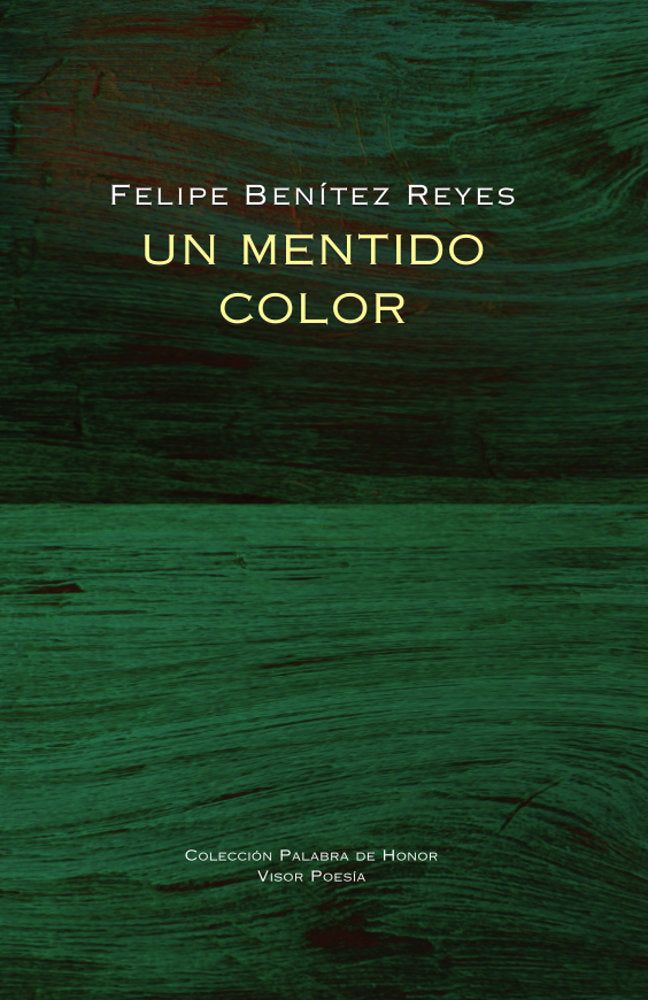 Un mentido color, de BENITEZ REYES, FELIPE | portada del libro