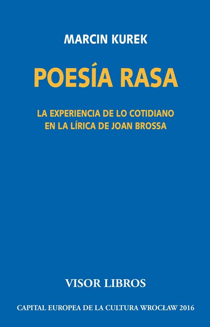 Poesía rasa. La experiencia de lo cotidiano en la lírica de Joan Brossa, de Kurek, Marcin | portada del libro
