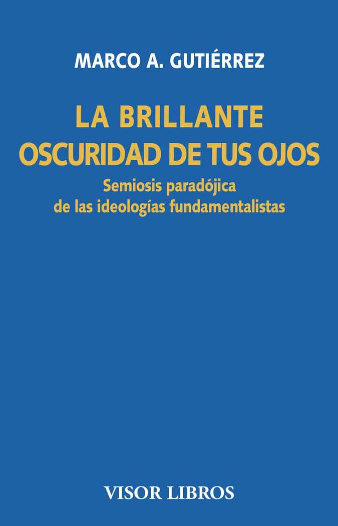 La brillante oscuridad de tus ojos, de Marco A. Gutiérrez | portada del libro