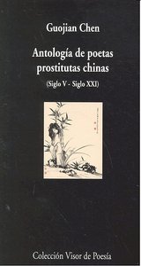 Antología de poetas prostitutas chinas, de Chen, Guojian | portada del libro