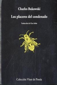 Los placeres del condenado, de Bukowski, Charles | portada del libro