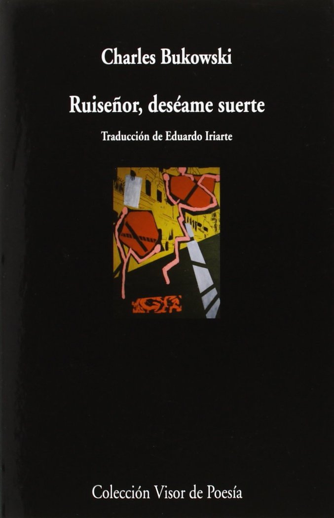 Ruiseñor, deséame suerte, de Bukowski, Charles | portada del libro