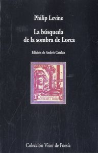 la búsqueda de la sombra de Lorca, de Levine, Philip | portada del libro