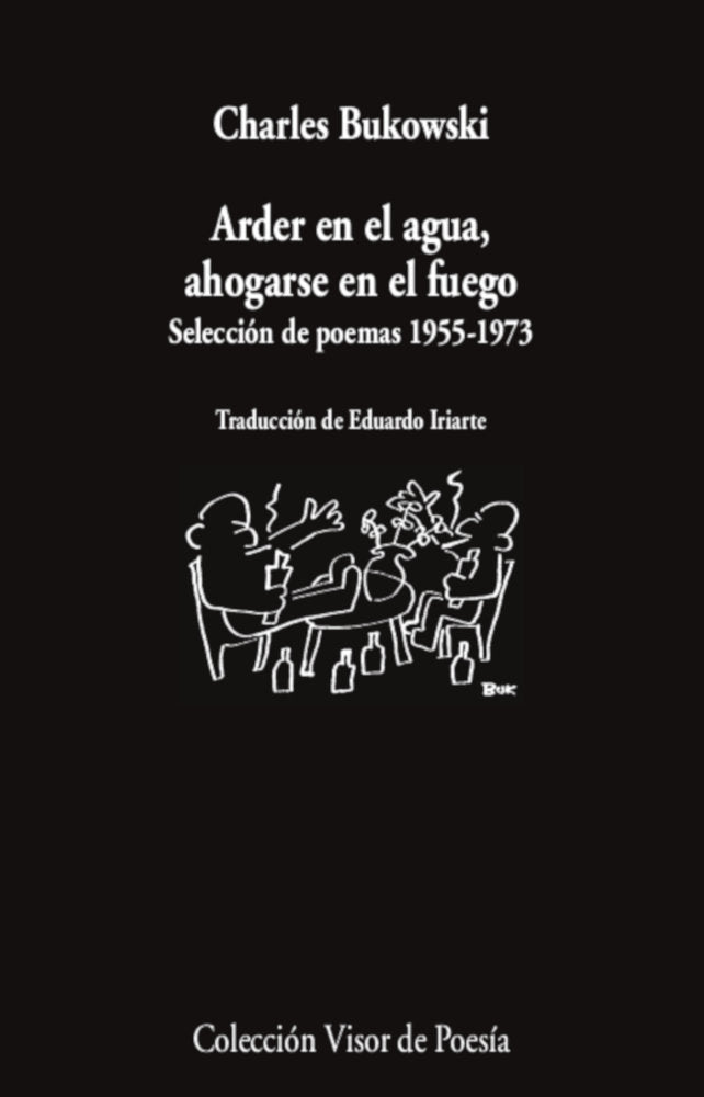 Arder en el agua, ahogarse en el fuego, de Bukowski, Charles | portada del libro