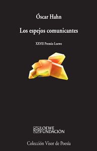 Los espejos comunicantes, de Hahn, Óscar | portada del libro