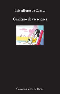 Cuaderno de vacaciones, de Cuenca, Luis Alberto de | portada del libro