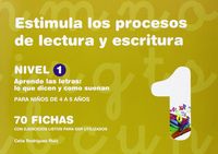 Estimula los procesos de lectura y escritura. Nivel 1, de RODRíGUEZ RUIZ | portada del libro