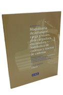 Maquinaria de arranque, carga y viales, pala cargadora excavadora hidráulica de cadenas y tractor de, de Gutiérrez Climent, F