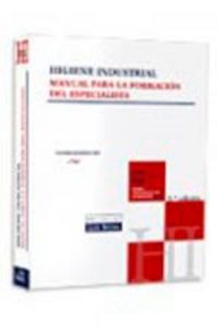 Higiene Industrial. Manual para la formación del especialista, de Menéndez Diez, Faustino | portada del libro