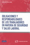 Obligaciones y responsabilidades de los trabajadores en materia de seguridad y salud laboral, de NAVAS-PAREJO ALONSO, MARTA |