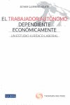 El trabajo autónomo dependiente económicamente, de GUERRERO VIZUETE, M.ª ESTHER | portada del libro