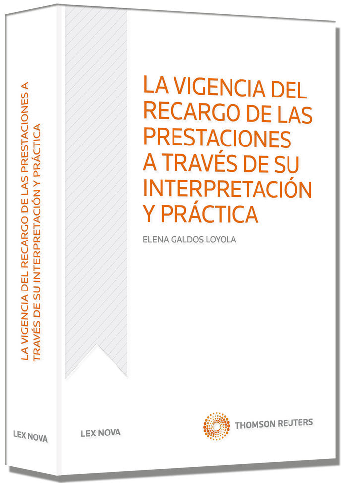 La vigencia del recargo de prestaciones a través de su interpretación y práctica, de Galdos Loyola, Elena | portada del libro