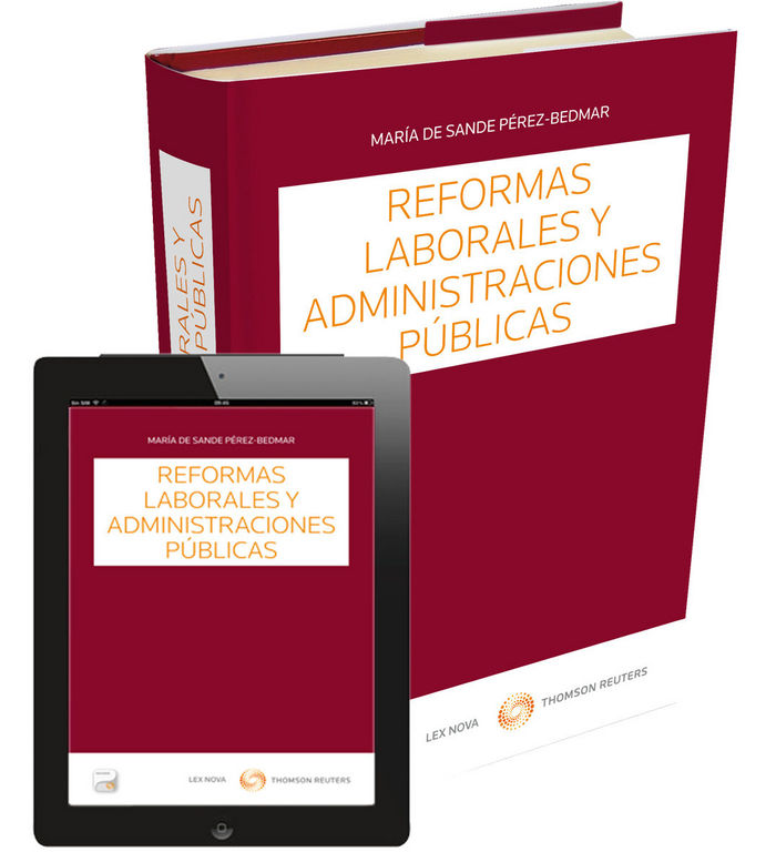 Reformas laborales y administraciones públicas (Papel + e-book), de De Sande Pérez-Bedmar, María | portada del libro