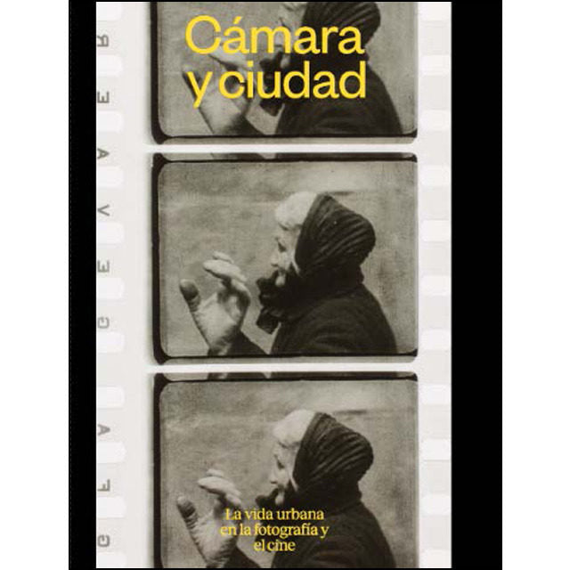 Cámara y ciudad. La vida urbana en la fotografía y cine | portada del libro