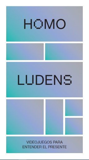 Homo Ludens. Videojuegos para entender el presente, de VARIOS AUTORES | portada del libro
