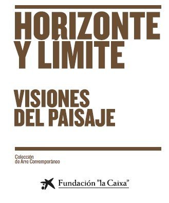 HORIZONTE Y LIMITE. VISIONES DEL PAISAJE, de VARIOS AUTORES | portada del libro