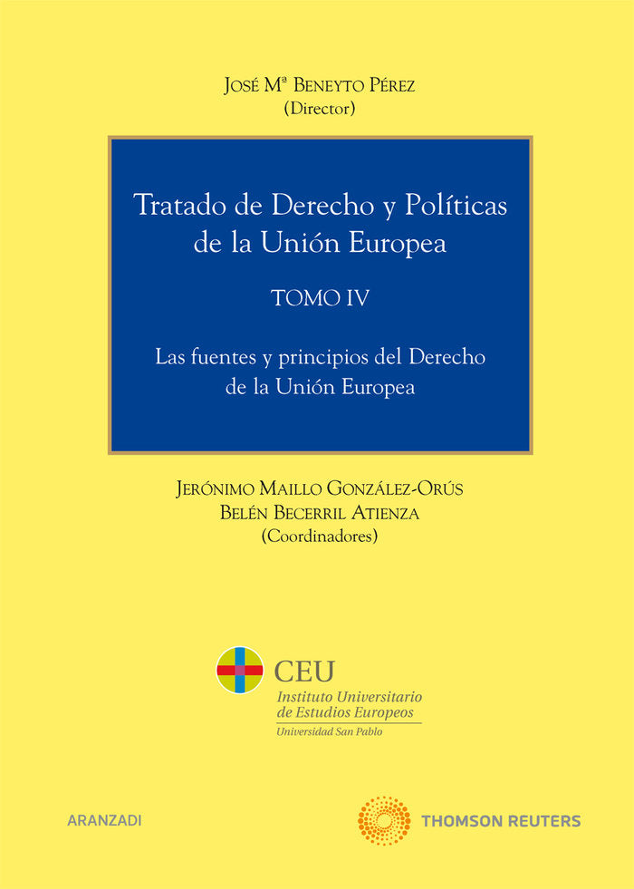 Tratado de Derecho y Pol¡ticas de la Unión Europea (Tomo IV) - LAS FUENTES Y PRINCIPIOS DEL DERECHO | portada del libro