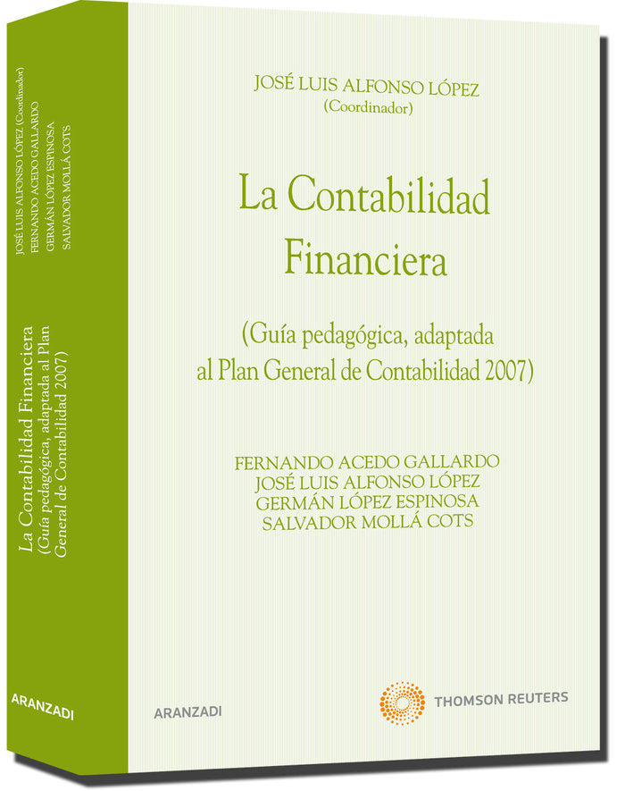 La contabilidad financiera - (Gu¡a pedagógica, adaptada al Plan General de Contabilidad 2007), de ALFONSO LOPEZ, JOSE LUIS | 