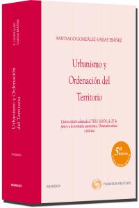 Urbanismo y ordenación del territorio - Quinta edición adaptada al TRLS 2/2008, de 20 de junio y a l, de GONZALEZ-VARAS IBAÑE