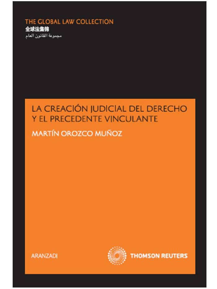La creación judicial del derecho y el precedente vinculante, de Orozco Muñóz, Martín | portada del libro