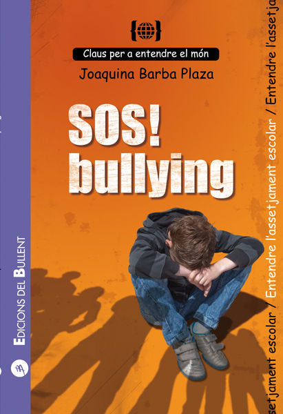 SOS! BULLYING, de BARBA PLAZA, JOAQUINA | portada del libro