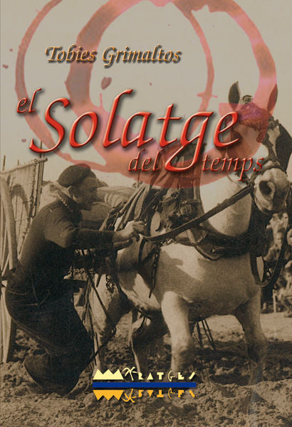SOLATGE DEL TEMPS, EL, de GRIMALTOS MASCAROS, TOBIES | portada del libro