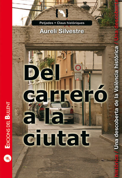 DEL CARRERO A LA CIUTAT, de SILVESTRE ROMERO, AURELI | portada del libro
