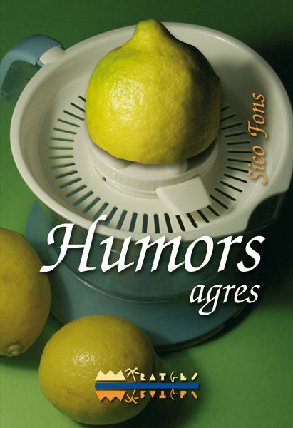 HUMORS AGRES, de FONS, SICO | portada del libro