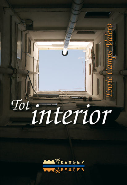 TOT INTERIOR, de CAMPS VALERO, ENRIC | portada del libro