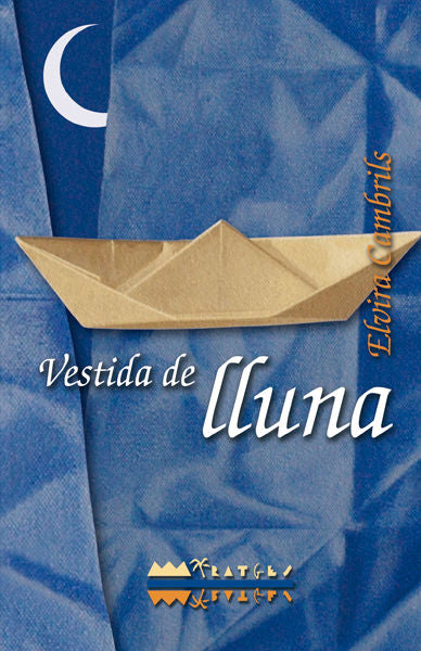 Vestida de lluna, de Cambrils Miralles, Elvira | portada del libro