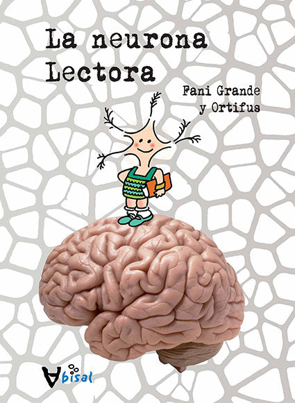 La neurona Lectora, de GRANDE SERRANO, FANI | portada del libro
