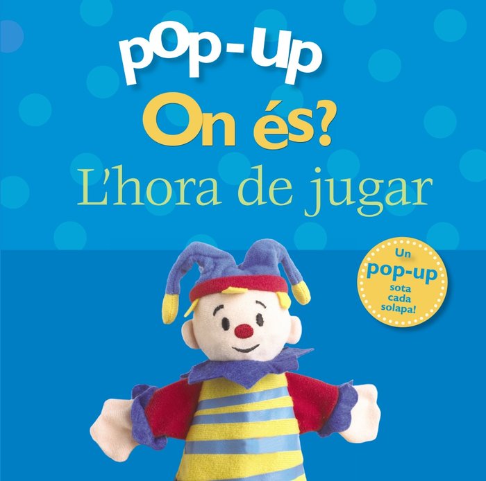 Pop-up On és? L'hora de jugar, de Varios Autores | portada del libro