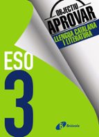Objectiu aprovar Llengua Catalana i Literatura 3 ESO, de Varios autores | portada del libro