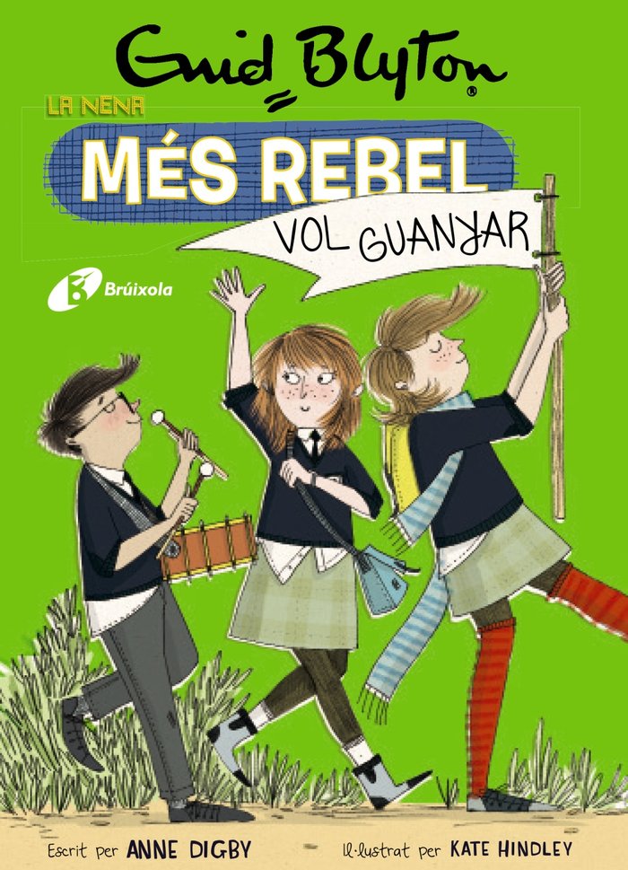 ENID BLYTON LA NENA MES REBEL 9 LA NENA MES REBEL VOL GUA, de BLYTON, ENID | portada del libro