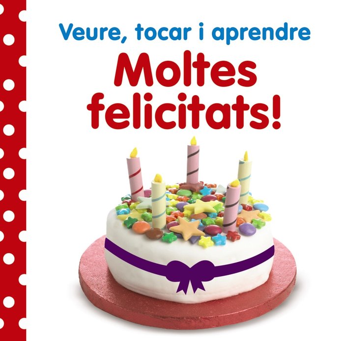 Veure, tocar i aprendre. Moltes felicitats!, de Varios Autores | portada del libro