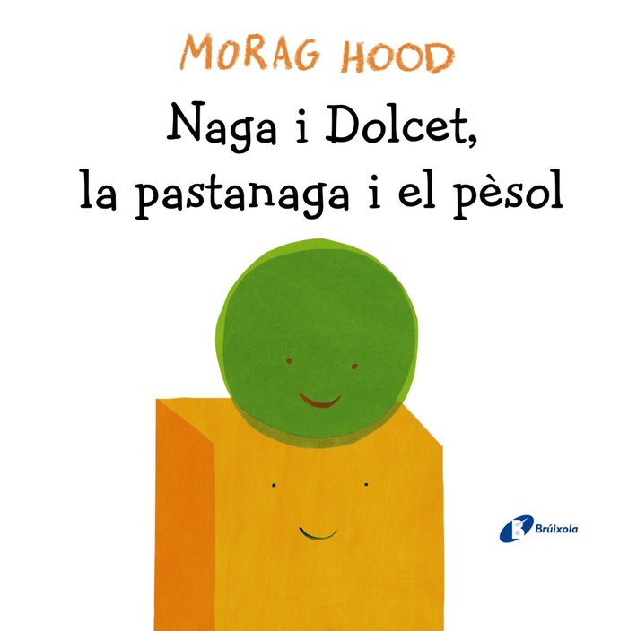 Naga i Dolcet, la pastanaga i el pèsol, de Hood, Morag | portada del libro