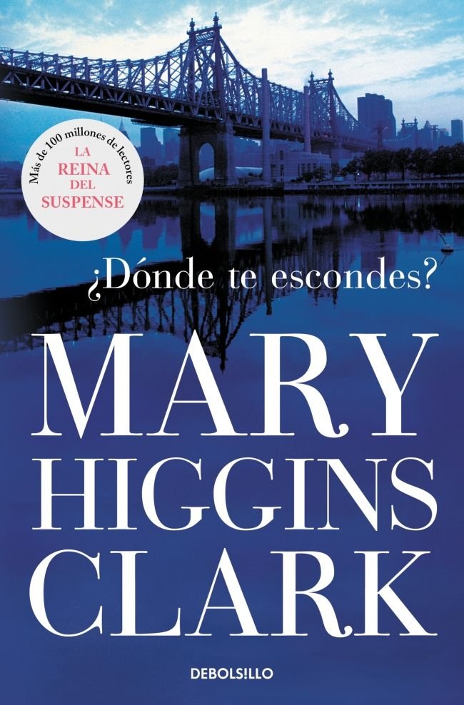 ¿Dónde te escondes?, de Higgins Clark, Mary | portada del libro