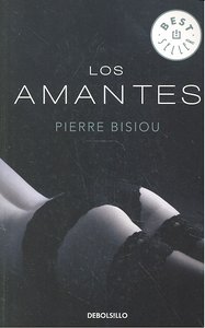 Los amantes, de PIERRE BISIOU | portada del libro