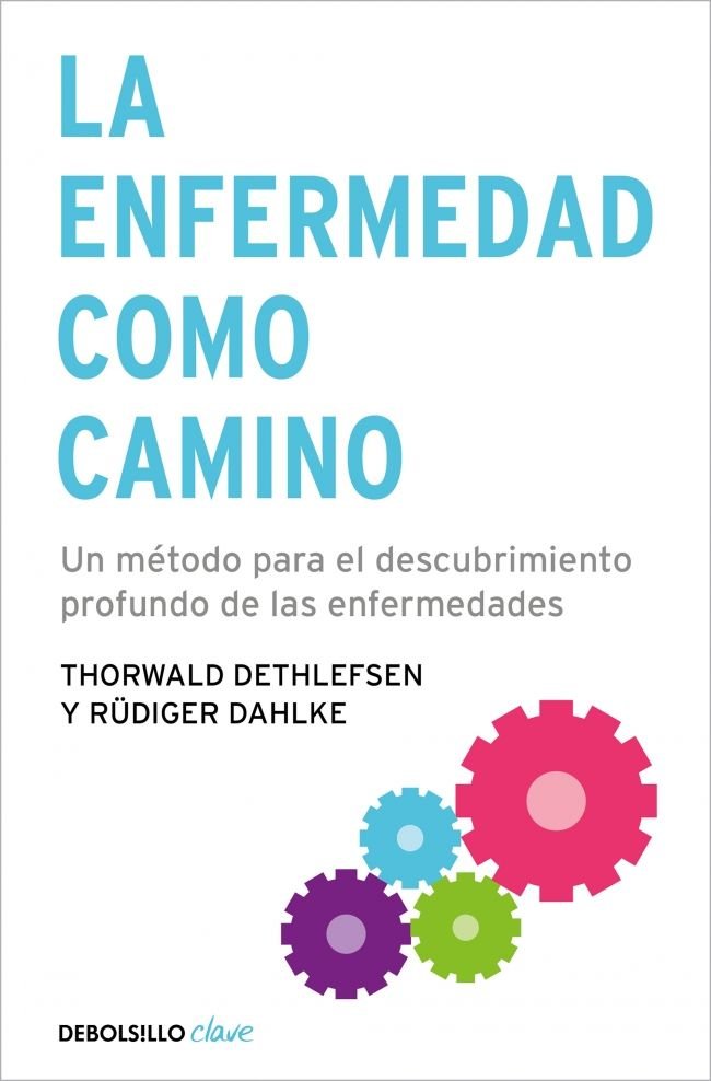 La enfermedad como camino, de Dethlefsen, Thorwald | portada del libro