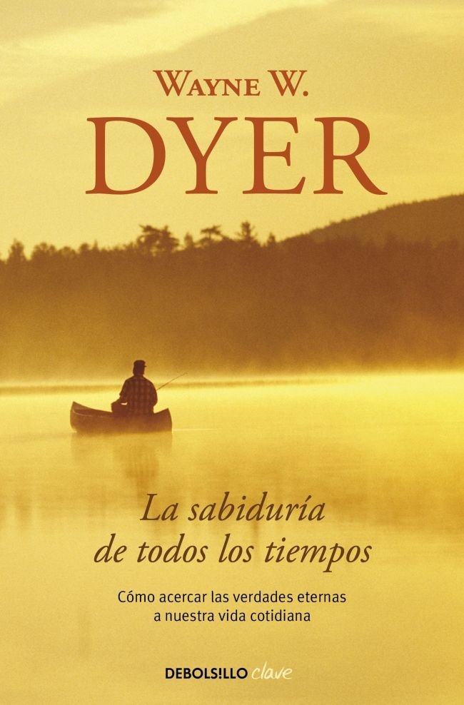 La sabiduría de todos los tiempos, de Dyer | portada del libro